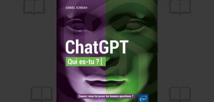 Livre : Comprendre ChatGPT et sa place dans l’histoire de l’IA